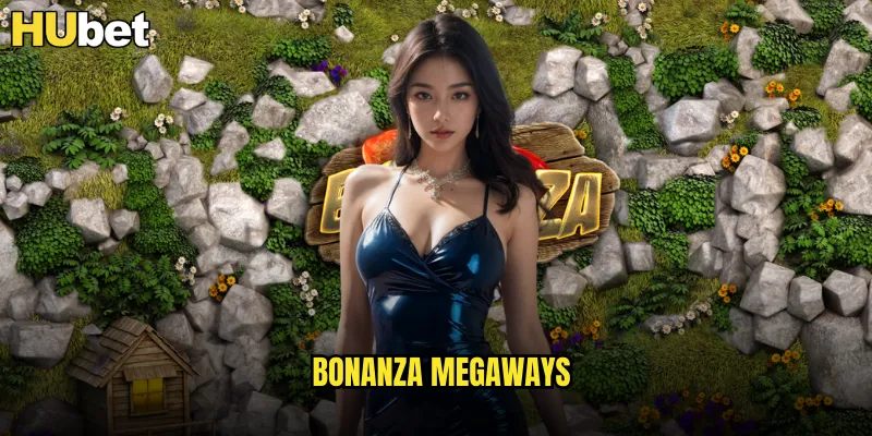 Bonanza Megaways HUBET Cuộc Phiêu Lưu Khai Thác Vàng Hiện Đại 9 bonanza megaways