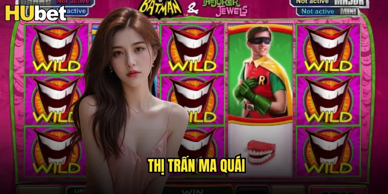Thị Trấn Ma Quái HUBET Cuộc Phiêu Lưu Kinh Hoàng Đêm Halloween 1 Thị trấn ma quái