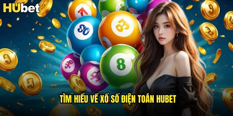 Xổ Số Điện Toán HUBET Công Nghệ Hiện Đại Minh Bạch 2 Tìm hiểu về xổ số điện toán HUBET