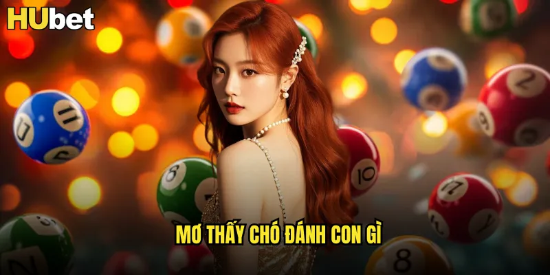Mơ Thấy Chó Đánh Con Gì HUBET Bí Mật Từ Giấc Mơ Thú Cưng 9 Mơ thấy chó đánh con gì