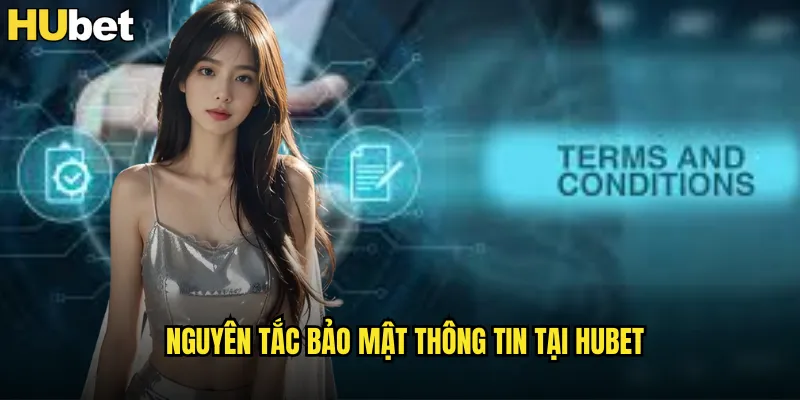 Chính Sách Bảo Mật HUBET Cam Kết Bảo Vệ Thông Tin Tuyệt Đối 1 Nguyên Tắc Bảo Mật Thông Tin Tại HUBET